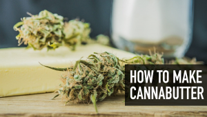 How To Make Cannabutter: The Full Guide | Fast Buds